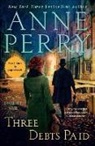 Anne Perry - Three Debts Paid
