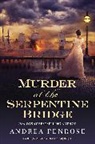Andrea Penrose - Murder at the Serpentine Bridge