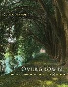 Fiona Harrisson, Julian Raxworthy, Raxworthy Julian - Overgrown