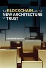 Kevin Werbach, Werbach Kevin - The Blockchain and the New Architecture of Trust