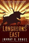 Johnny D Boggs, Johnny D. Boggs - Longhorns East