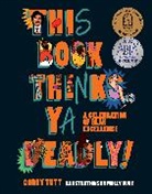 Corey Tutt, Molly Hunt - This Book Thinks Ya Deadly!