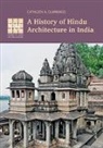 Cathleen A Cummings, Cathleen A. Cummings - Volume 8: A History of Hindu Architecture in India