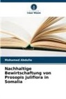 Mohamed Abdulle - Nachhaltige Bewirtschaftung von Prosopis juliflora in Somalia