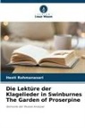 Hesti Rohmanasari - Die Lektüre der Klagelieder in Swinburnes The Garden of Proserpine
