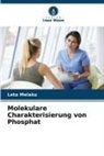 Leta Melaku - Molekulare Charakterisierung von Phosphat