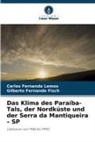 Gilberto Fernando Fisch, Carlos Fernando Lemos - Das Klima des Paraíba-Tals, der Nordküste und der Serra da Mantiqueira - SP