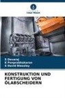 S David Blessley, S. David Blessley, S Devaraj, S. Devaraj, K Ponprabhakaran, K. Ponprabhakaran - KONSTRUKTION UND FERTIGUNG VON ÖLABSCHEIDERN