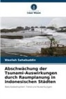 Wasilah Sahabuddin - Abschwächung der Tsunami-Auswirkungen durch Raumplanung in indonesischen Städten