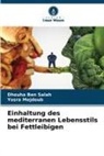 Dhouha Ben Salah, Yosra Mejdoub - Einhaltung des mediterranen Lebensstils bei Fettleibigen