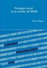 Mauro Magni - Navigare sicuri fra le insidie del WEB