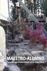 Luis Fernández - Maestro-Alumno. Psicología de la interrelación entre las personas