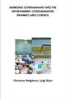 Vincenzo Belgiorno, Luigi Rizzo - EMERGING CONTAMINANTS INTO THE ENVIRONMENT