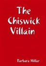 Barbara Millar - The Chiswick Villain