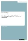 Seda Demirkaya - Der Bildungsbegriff bei Wilhelm von Humboldt
