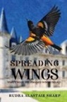 Rudra Alastair Sharp - Spreading Wings
