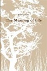 Jose Gomez - The Meaning of Life