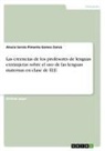 Alexia Soraia Pimenta Gomes Zonca - Las creencias de los profesores de lenguas extranjeras sobre el uso de las lenguas maternas en clase de ELE