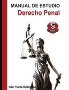 Raúl Manuel Flores Rodriguez - Manual de estudio Derecho Penal
