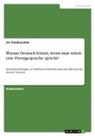 Iris Vondraschek - Warum Deutsch lernen, wenn man schon eine Prestigesprache spricht?