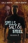 Gail Z. Martin, Larry N. Martin - Spells, Salt, & Steel Season Two