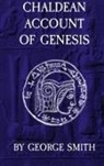 George Smith - Chaldean Account of Genesis