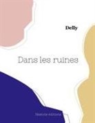 Delly - Dans les ruines