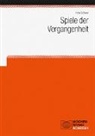 Felix Schorn - Spiele der Vergangenheit