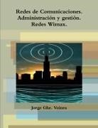 Jorge Ghe. Voinea - Redes de Comunicaciones. Administración y gestión