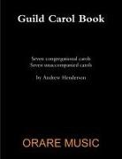 Andrew Henderson - Guild Carol Book