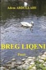 Adem Abdullahu - BREG LIQENI - Poezi