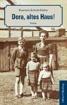 Rosemarie Schmidt-Walther - Dora, altes Haus!