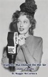 Maggie McCormick - Jeanette MacDonald On the Air, Volume 1 (hardback)