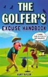 Kurt Taylor - The Golfer's Excuse Handbook