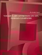 Azadeh Asgari - VOCABULARY ATTRITION ON EFL PERSIAN LEARNERS