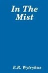 E. R. Wytrykus - In The Mist