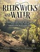 Rebecca C Bradshaw - Reeds Wicks and Water