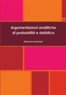 Giacomo Lorenzoni - Argomentazioni analitiche di probabilità e statistica