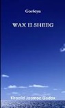 Khaalid Jaamac Qodax - WAX II SHEEG