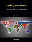 U. S. Army War College, Florence Gaub, Strategic Studies Institute - Rebuilding Armed Forces