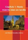 José Manuel González Jiménez - Nada marcha bien en Sevilla