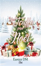Eunice Dm - Une truffe pour Noel
