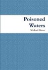 Michael Moore - Poisoned Waters