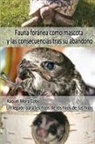 Raquel Mora Cobo - Fauna foránea como mascota y consecuencias tras su abandono