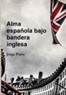Jorge Parra Faba - Alma española bajo bandera inglesa