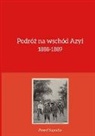 Pawe¿ Sapieha - Podró¿ na wschód Azyi 1888-1889