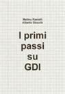 Matteo Rastelli, Alberto Stocchi - I primi passi su GDI