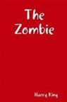 Harry King - The Zombie
