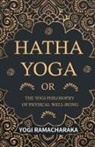 Yogi Ramacharaka - Hatha Yoga Or, The Yogi Philosophy of Physical Well-Being