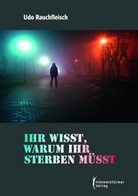 Udo Rauchfleisch - Ihr wisst, warum ihr sterben müsst!